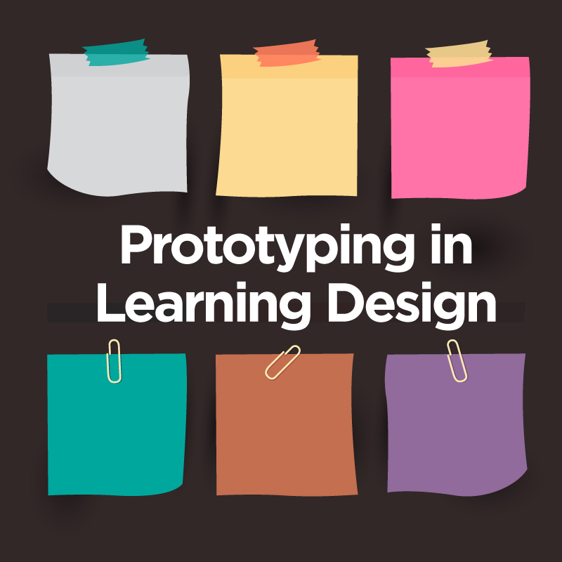 Graphic of post it notes with headliine "Prototyping in Learning Design."